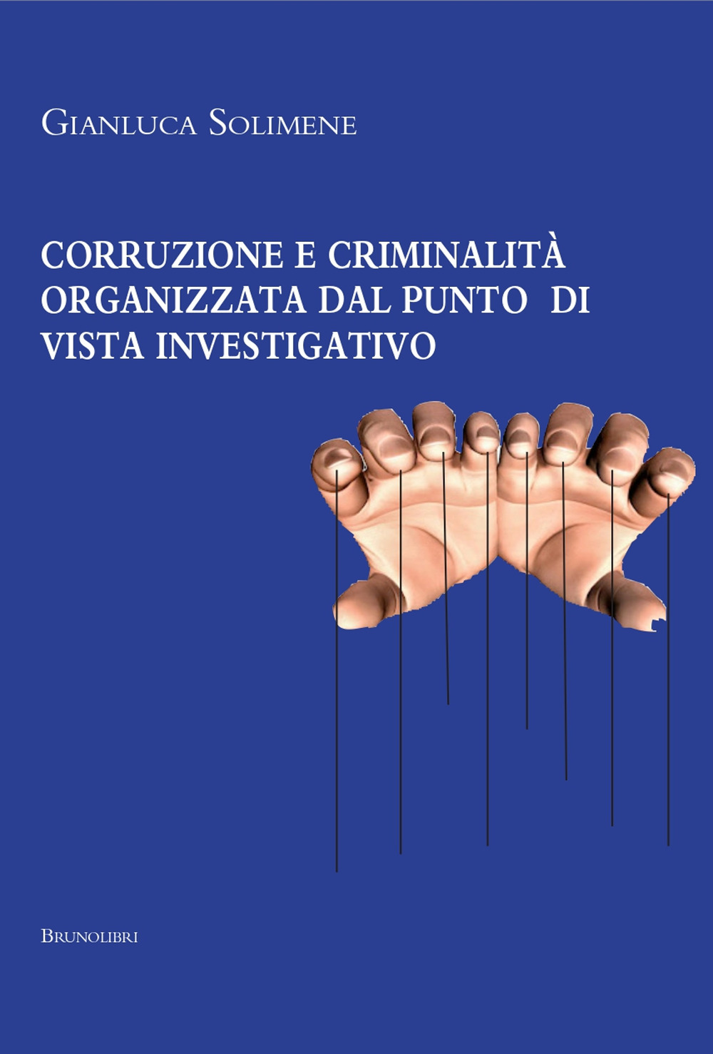 Corruzione e criminalità organizzata dal punto di vista investigativo