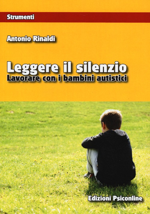 Leggere il silenzio. Lavorare con i bambini autistici