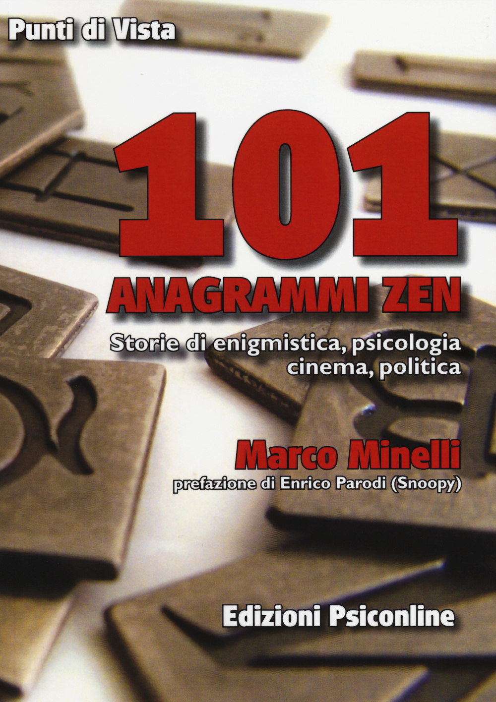 101 anagrammi zen. Storia di enigmistica, psicologia, cinema, politica