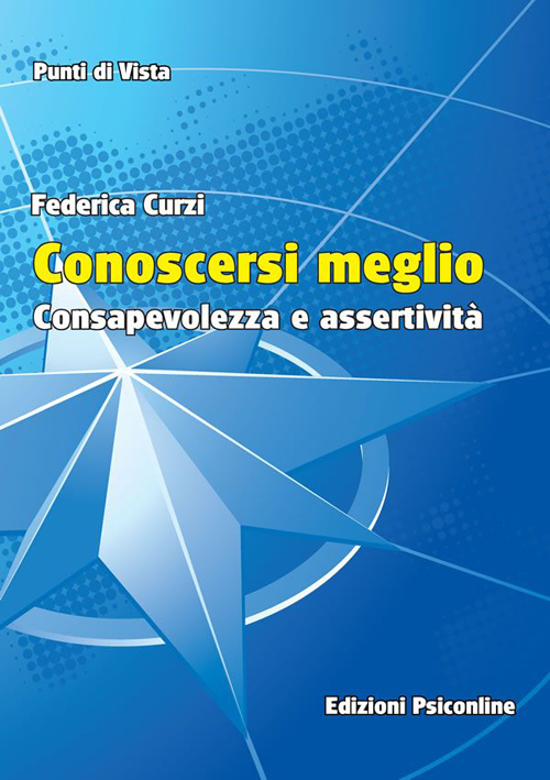 Conoscersi meglio. Consapevolezza e assertività