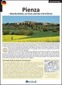 Pienza, Monticchiello, La Foce und la Val d'Orcia. Ediz. tedesca