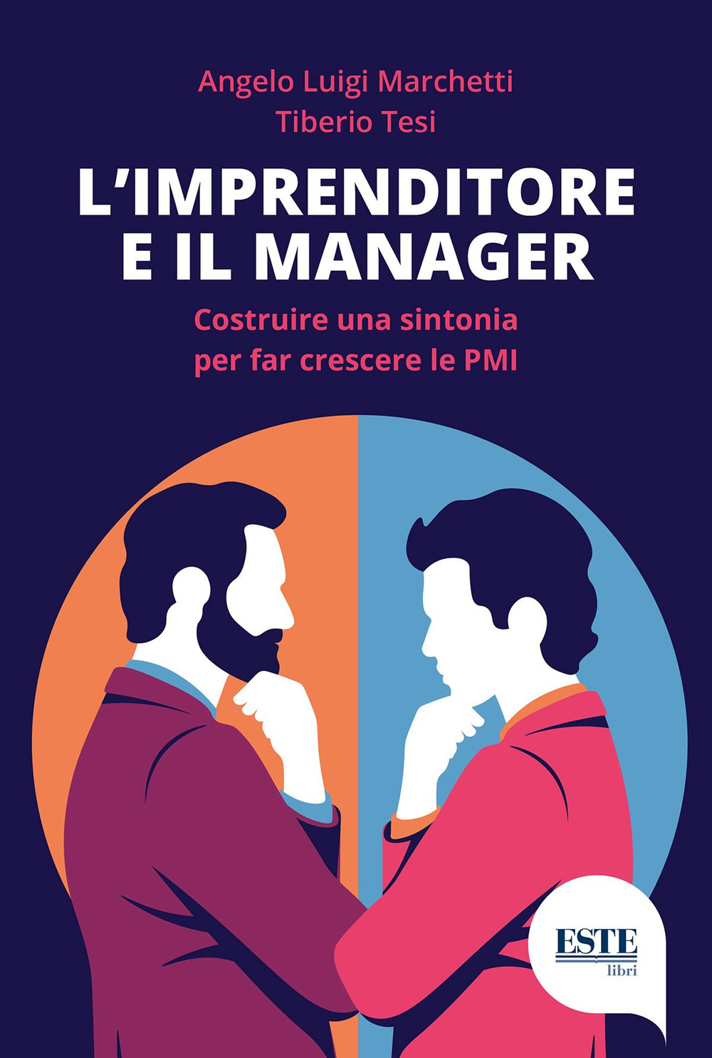 L'imprenditore e il manager. Costruire una sintonia per far nascere le PMI