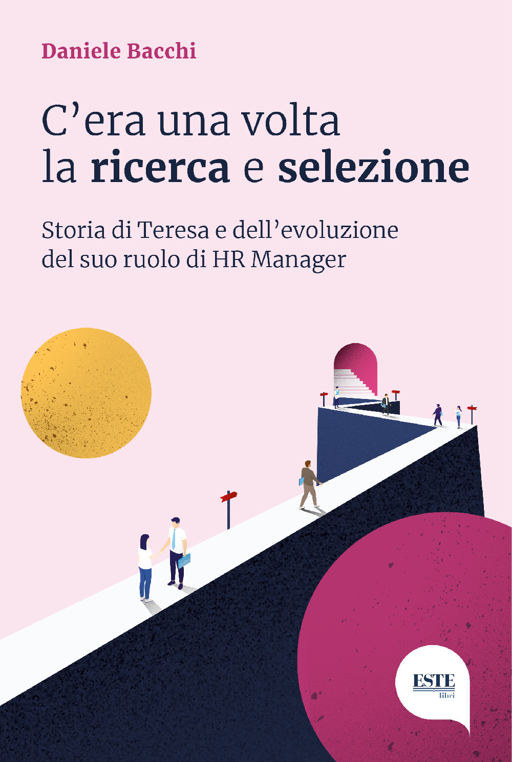 C'era una volta la ricerca e selezione. Storia di Teresa e dell'evoluzione del suo ruolo di HR Manager