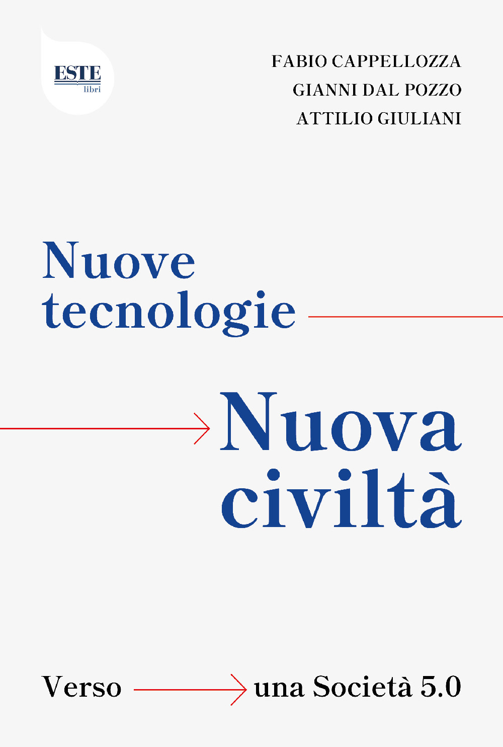 Nuove tecnologie, nuova civiltà. Verso una società 5.0