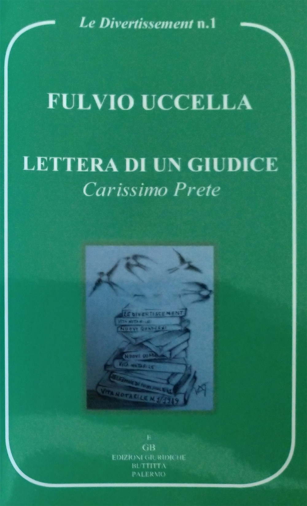 Lettera di un giudice. Carissimo prete