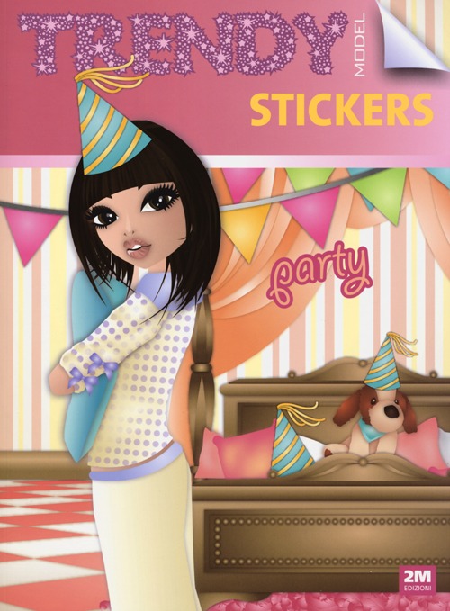 Trendy model stickers party. Con adesivi. Ediz. illustrata