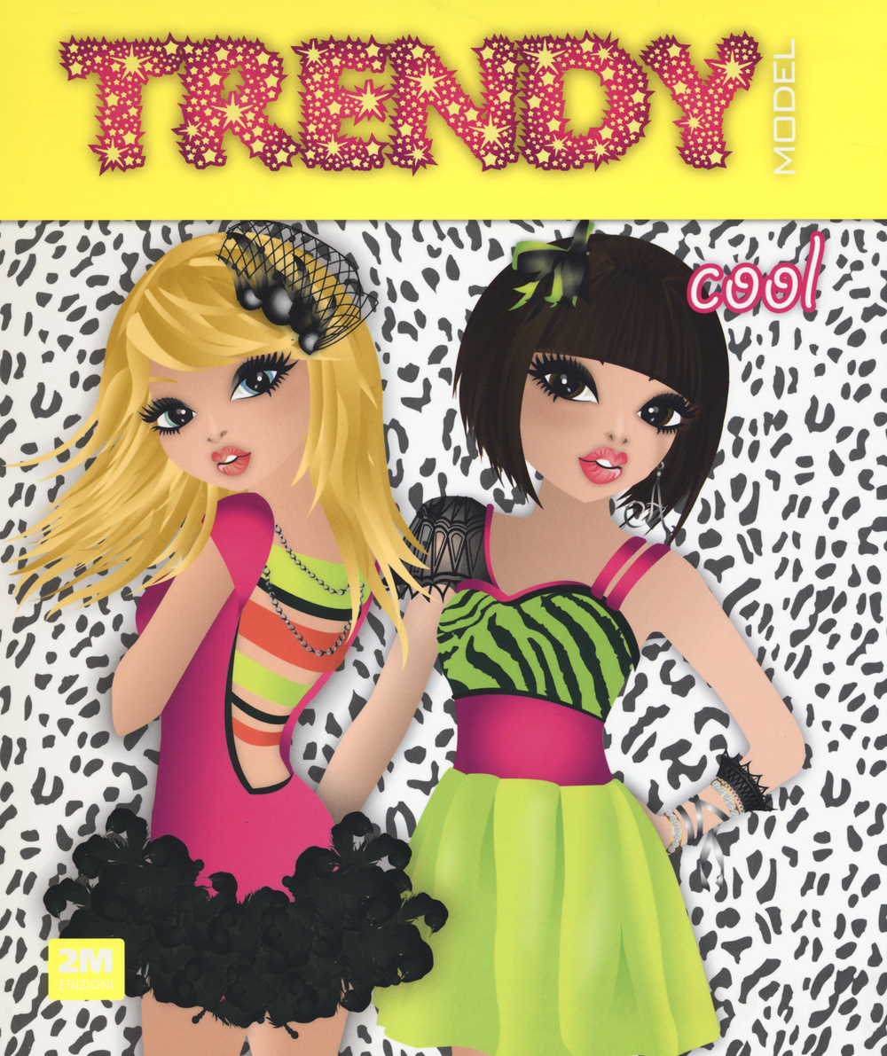 Trendy model cool. Con adesivi. Ediz. illustrata