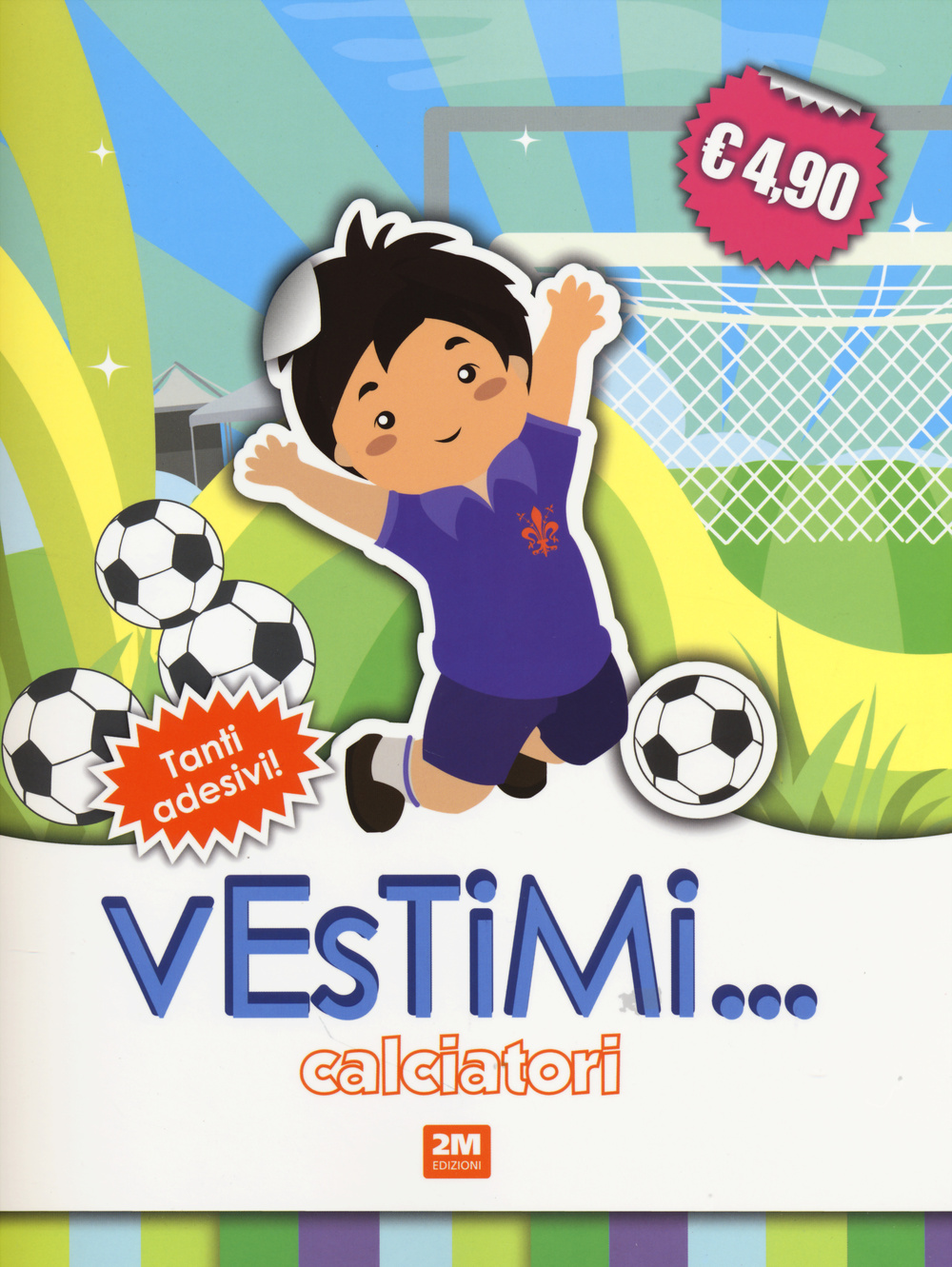 Calciatori. Vestimi... Con adesivi. Ediz. illustrata