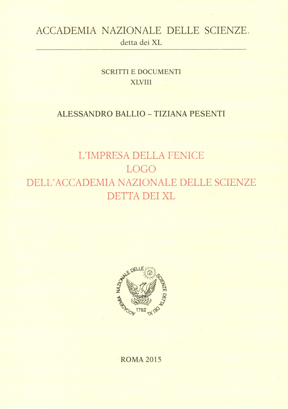 L'impresa della fenice. Logo dell'Accademia Nazionale delle Scienze detta dei XL