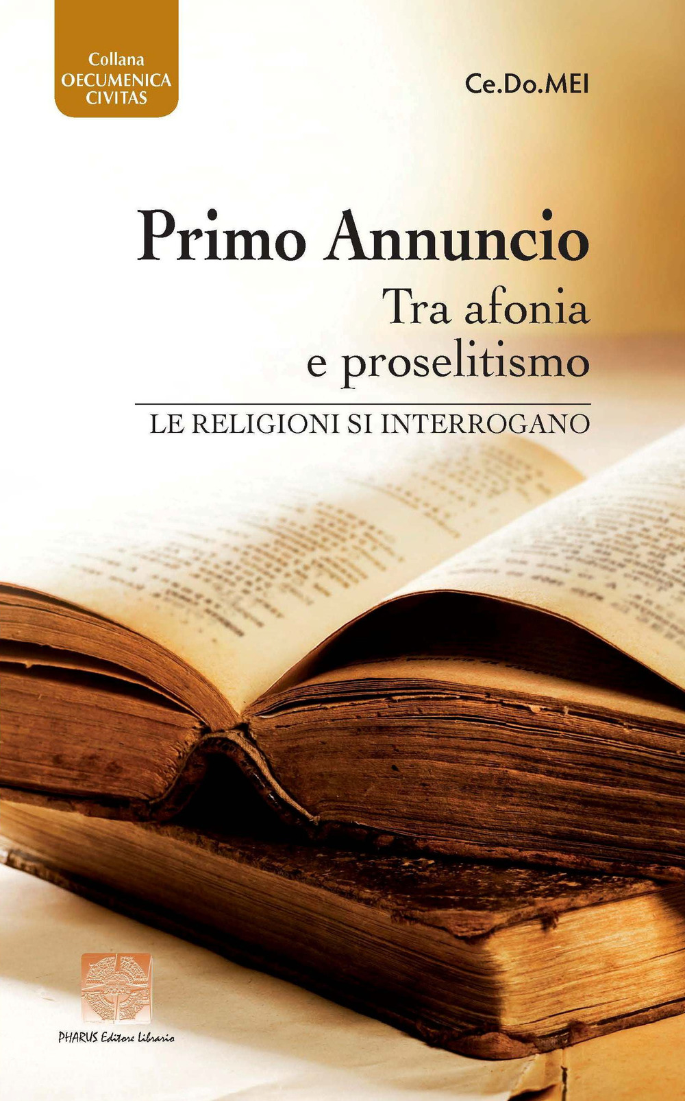 Primo annuncio tra afonia e proselitismo. Le religioni si interrogano