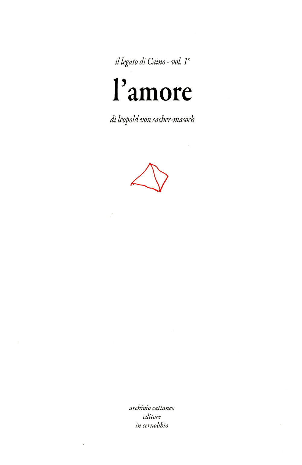 Il legato di Caino. Vol. 1: L' amore