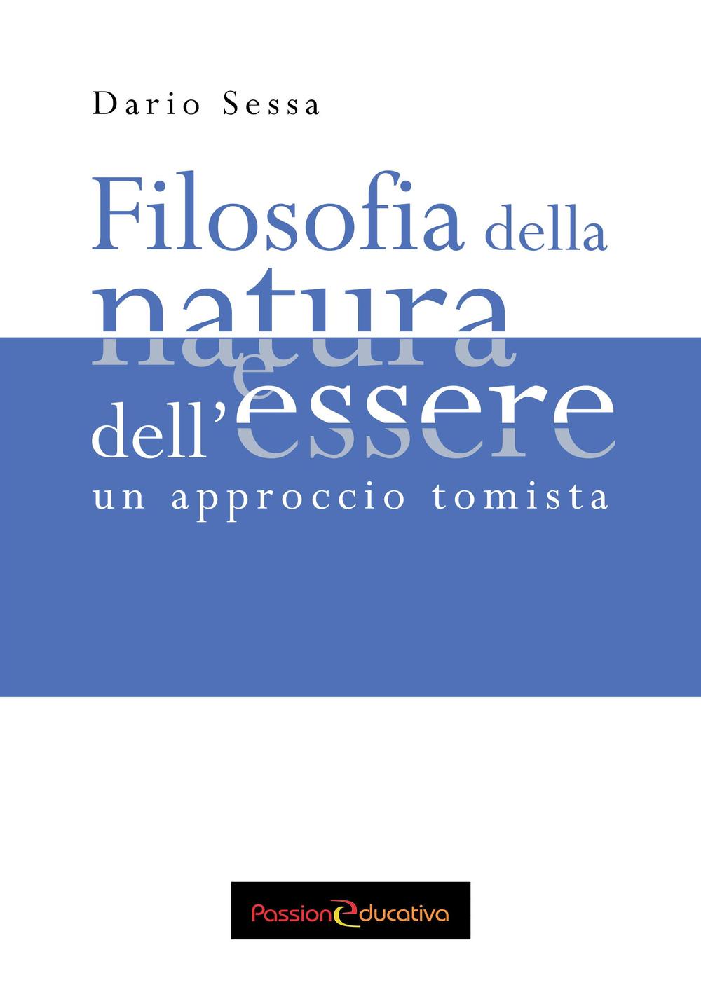 Filosofia della natura e dell'essere. Un approccio tomista