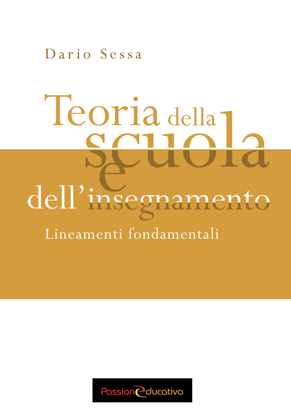 Teoria della scuola e dell'insegnamento. Lineamenti fondamentali