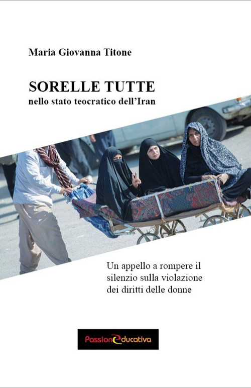 Sorelle tutte nello stato teocratico dell'Iran