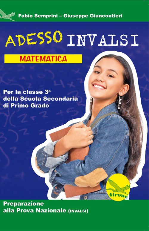 Adesso INVALSI. Matematica. Per la Scuola media. Vol. 3