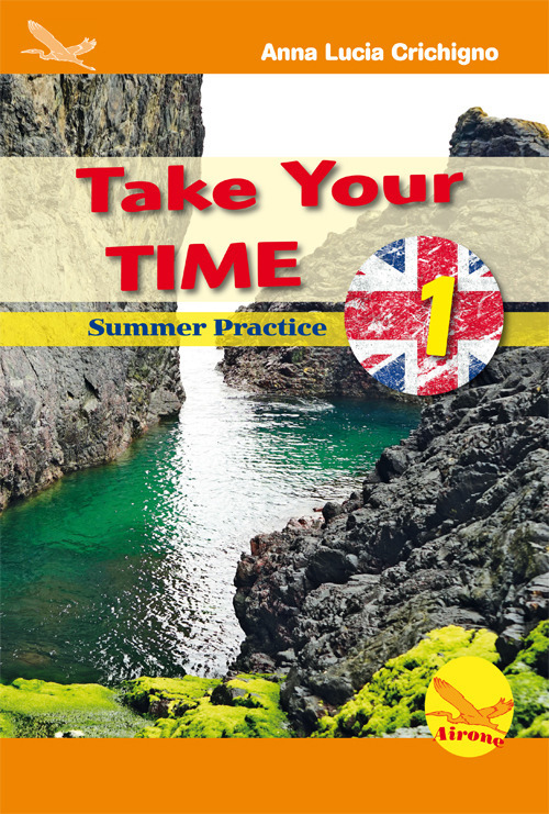 Take your time. Summer practice. Ediz. per la scuola. Vol. 1