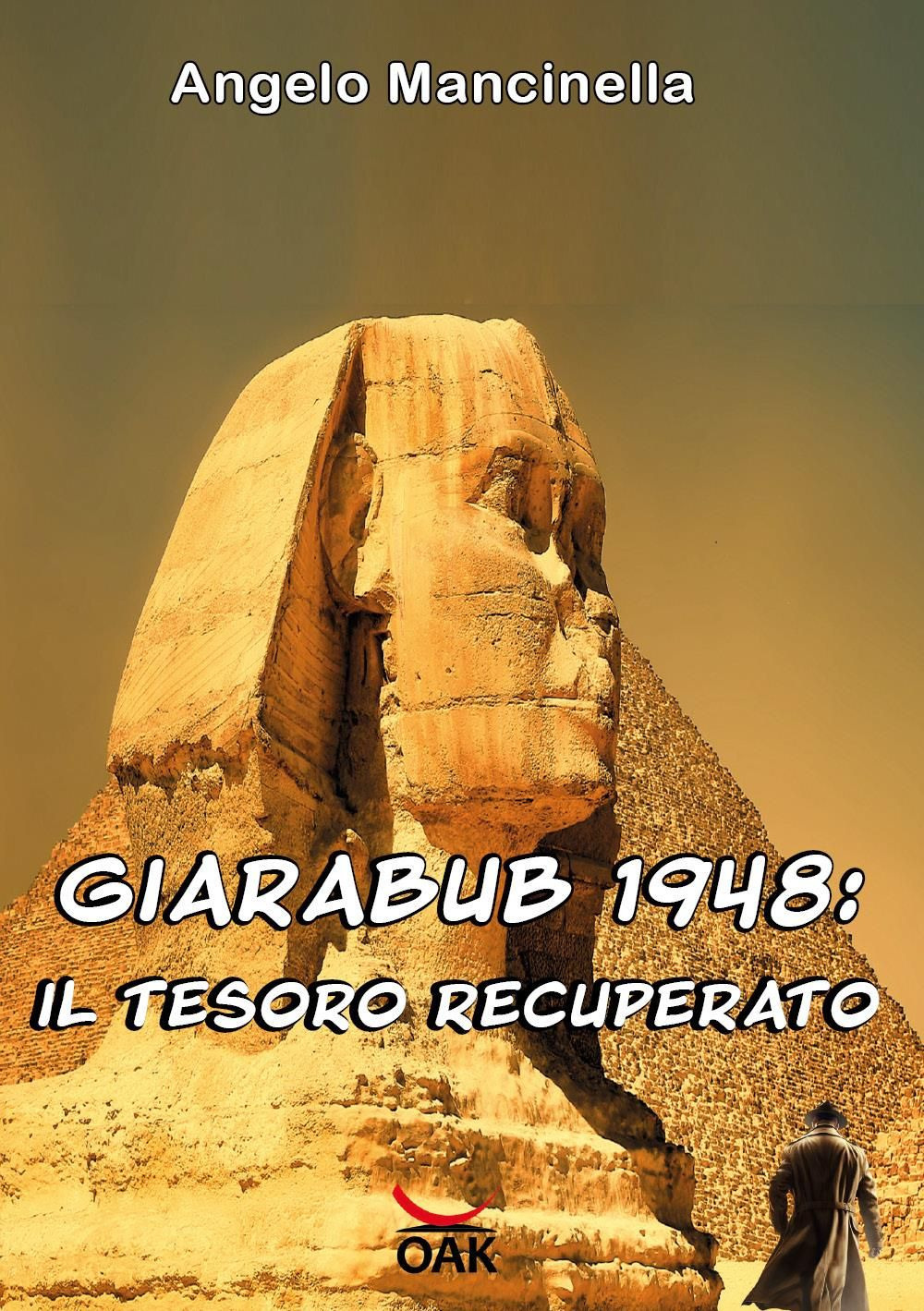 Giarabub 1948. Il tesoro recuperato. Ediz. a caratteri grandi