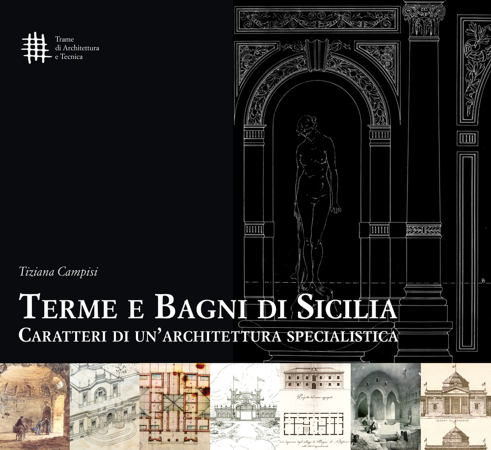 Terme e bagni di Sicilia. Caratteri di un'architettura specialistica