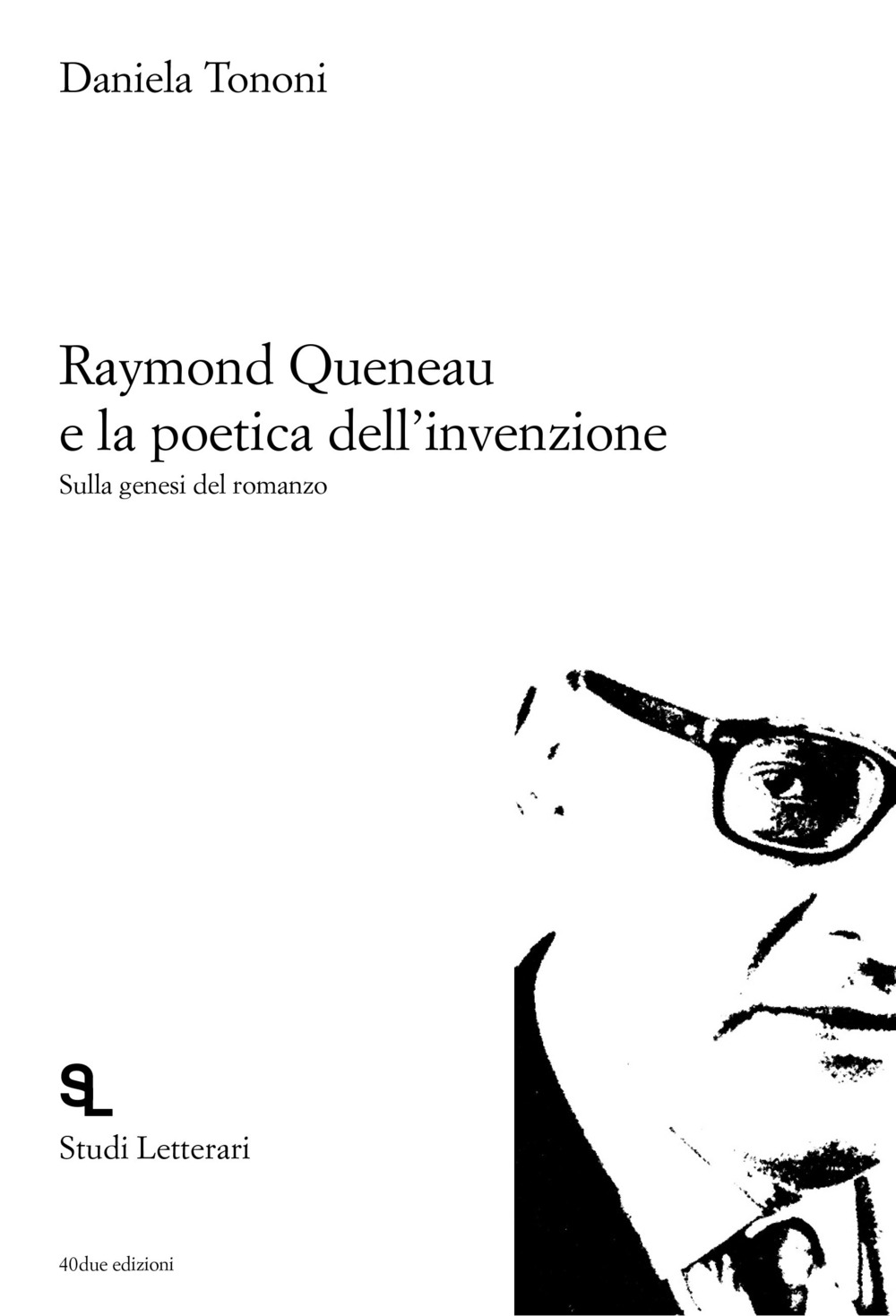 Raymond Queneau e la poetica dell'invenzione. Sulla genesi del romanzo