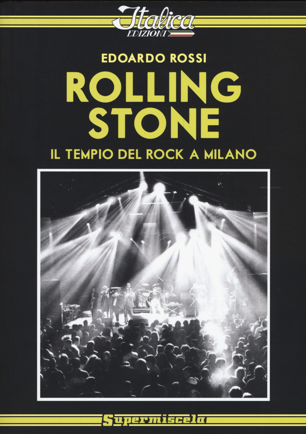 Rolling Stone. Il tempio del rock a Milano