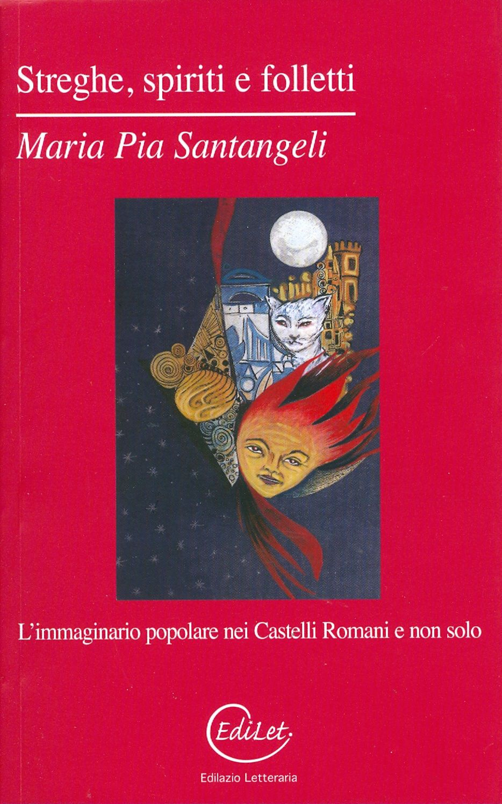 Streghe, spiriti e folletti. L'immaginario popolare nei Castelli Romani e non solo