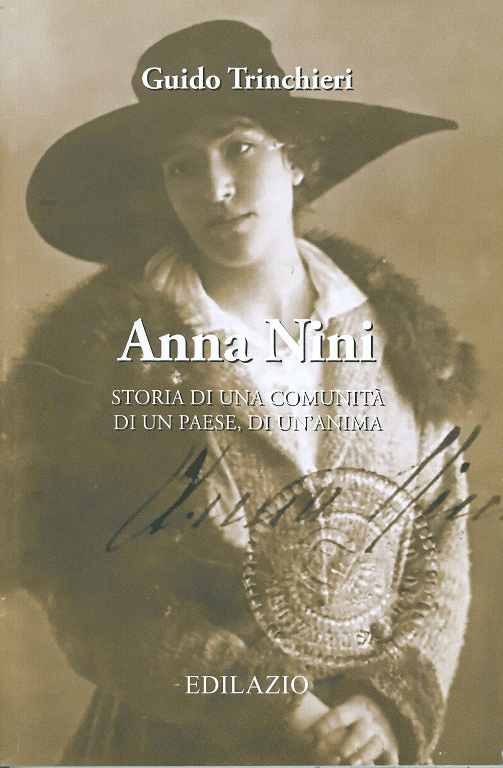 Anna Nini. Storia di una comunità, di un paese, di un'anima