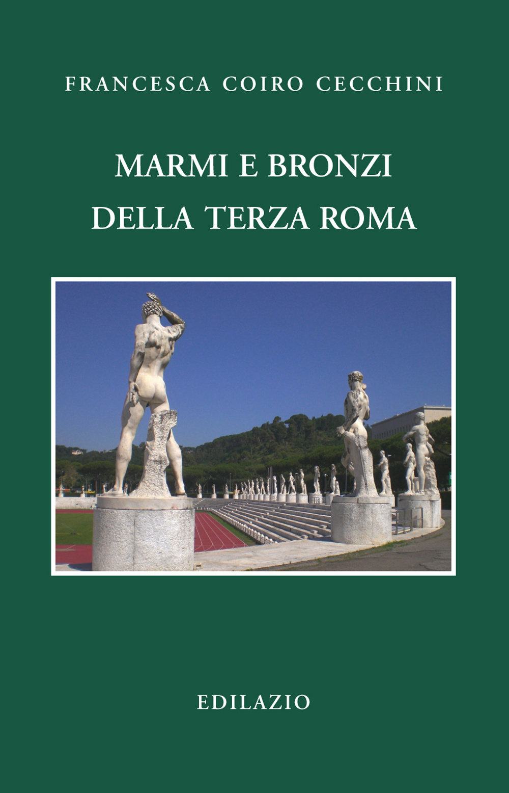 Marmi e bronzi della Terza Roma