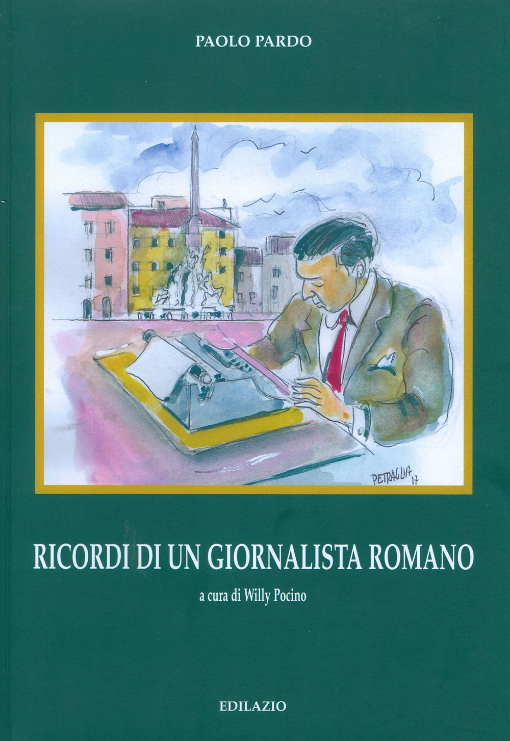 Ricordi di un giornalista romano