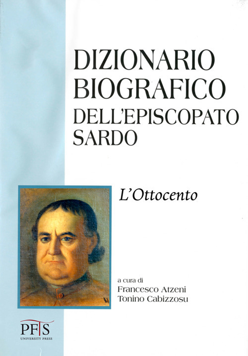 Dizionario biografico dell'episcopato sardo. Vol. 3: L' Ottocento