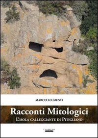 Racconti mitologici. L'isola galleggiante di Pitigliano. Con CD-ROM