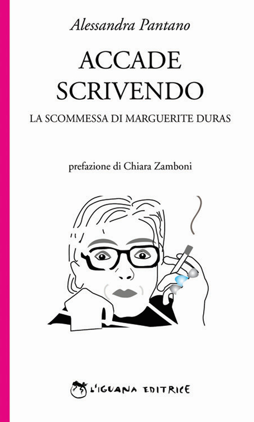 Accade scrivendo. La scommessa di Marguerite Duras