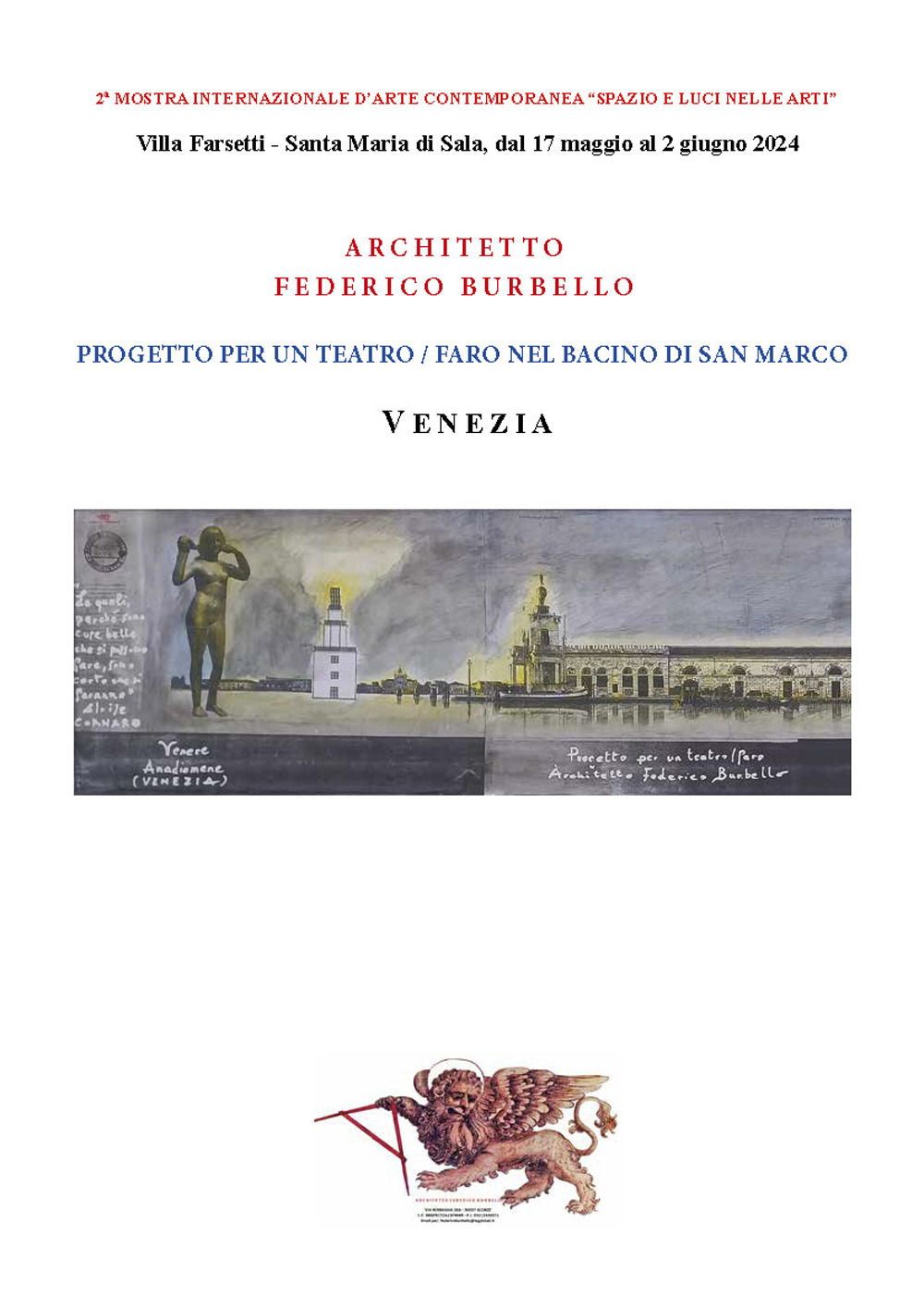 Progetto per un teatro/faro nel bacino di San Marco. Venezia. Seconda Mostra Internazionale d'arte contemporanea «Spazio e luci nelle arti». (Villa Farsetti, Santa Maria di Sala, 17 maggio-2 giugno 2024). Ediz. illustrata