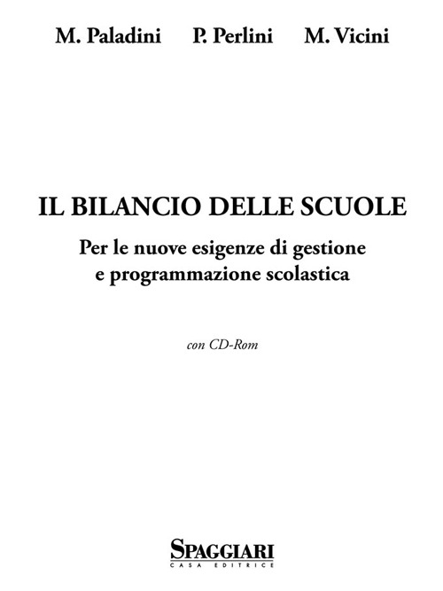 Il bilancio delle scuole. Per le nuove esigenze di gestione e programmazione scolastica. Con CD-ROM