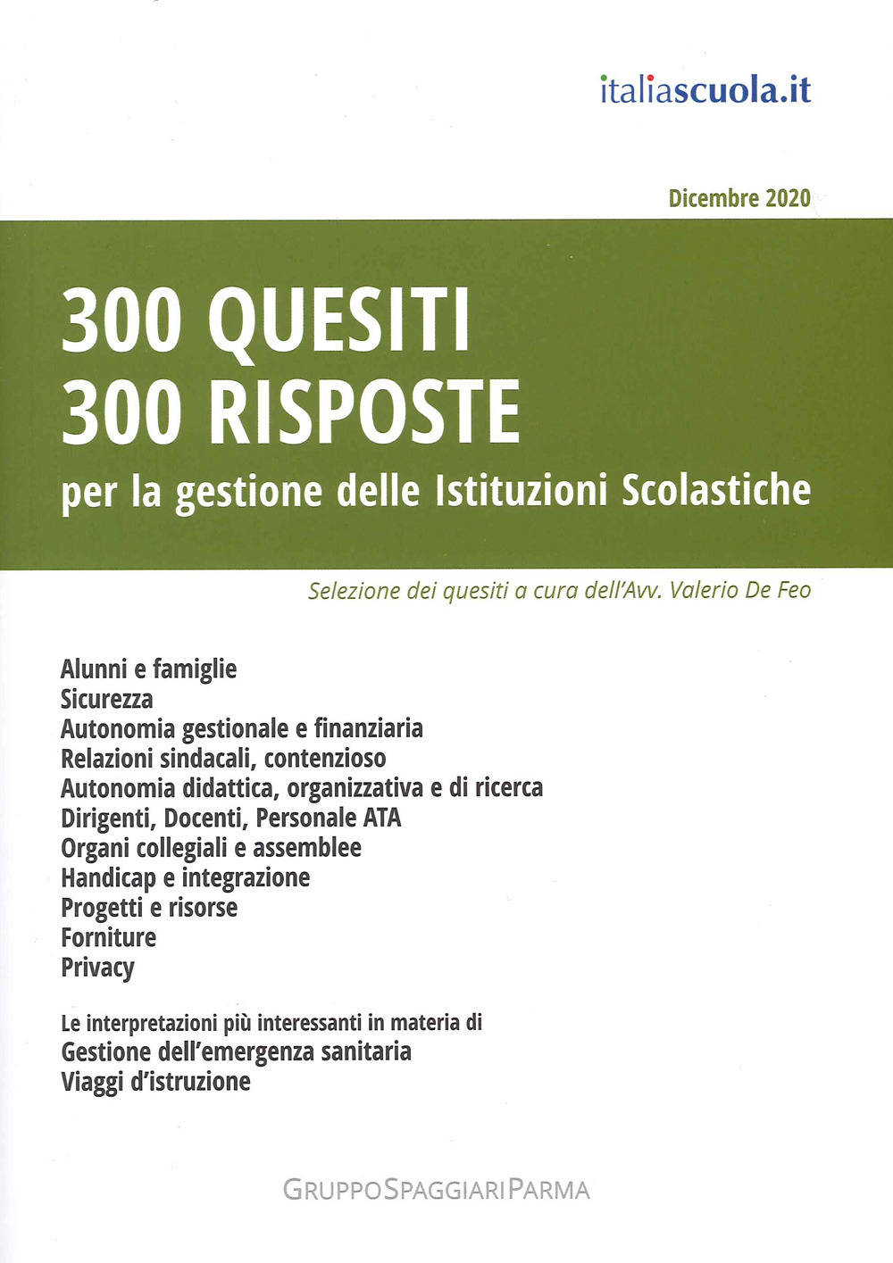 300 quesiti 300 risposte. Per la gestione delle istituzioni scolastiche