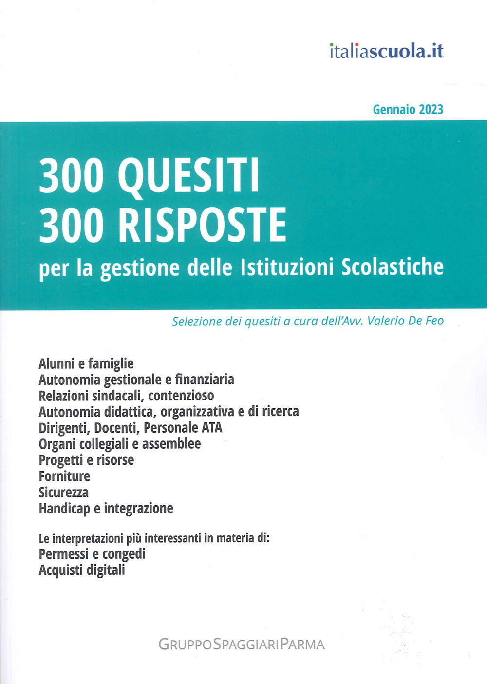 300 quesiti 300 risposte. Per la gestione delle istituzioni scolastiche