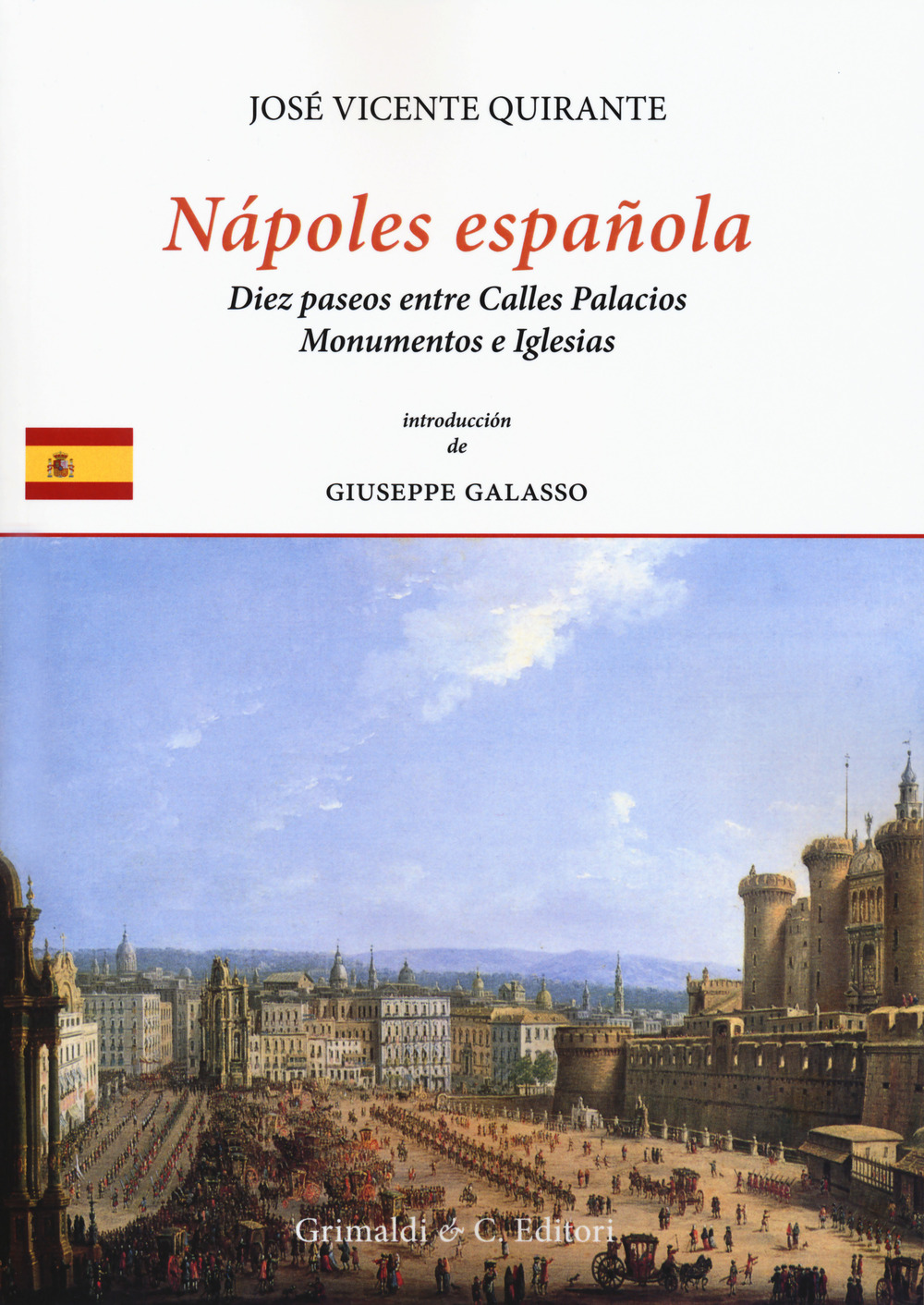 Nápoles española. En diez paseos entre calles, palacios monumentos e iglesias