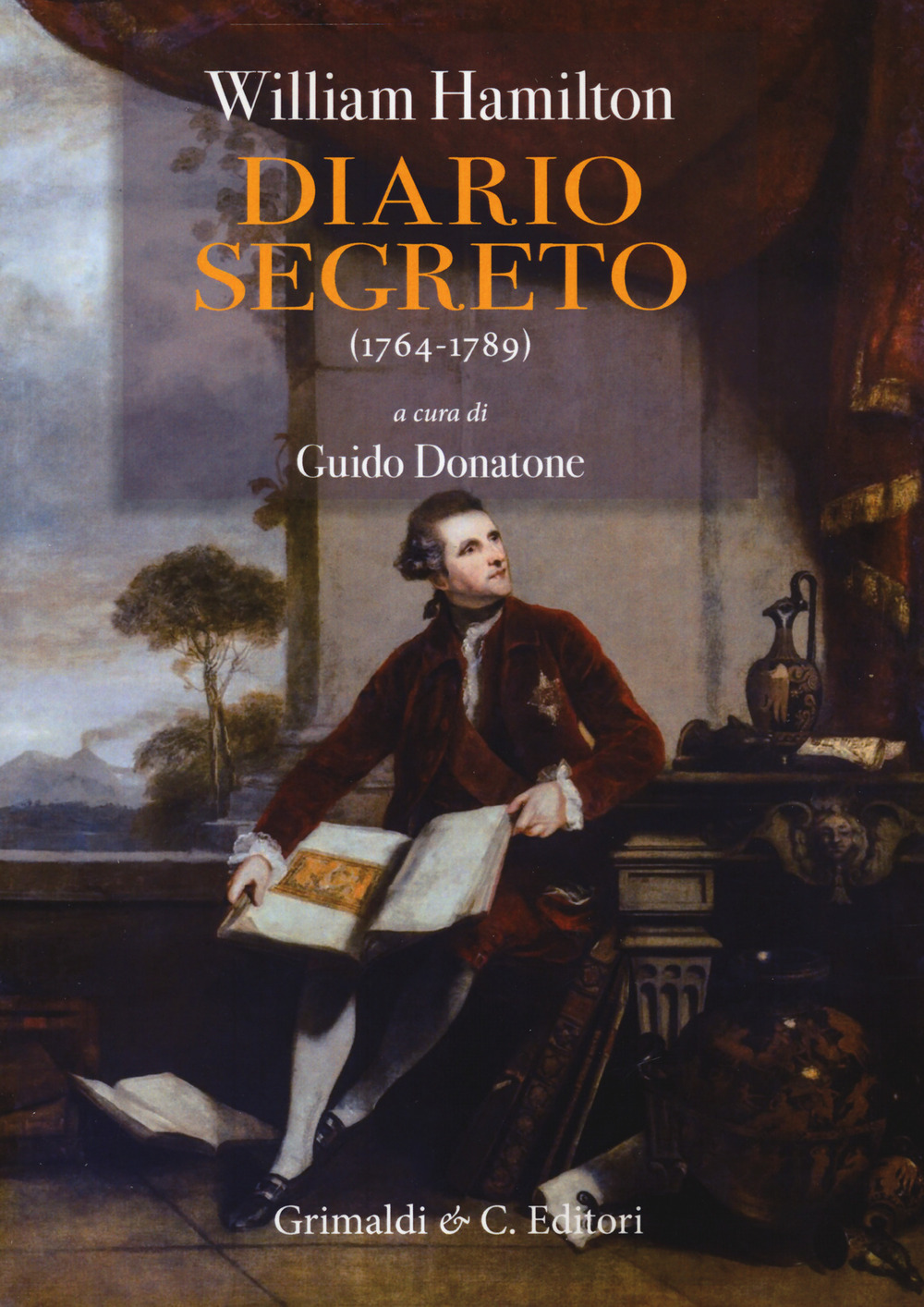 Diario segreto 1764 1789 di Hamilton William Donatone G. cur. Bookdealer I tuoi librai a domicilio