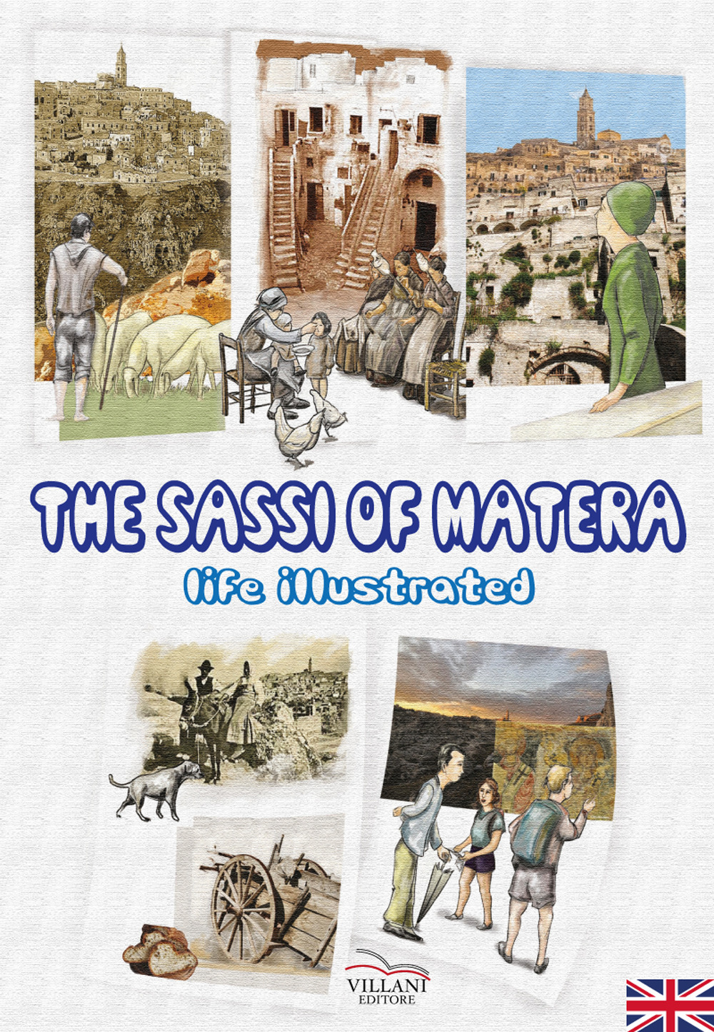 The Sassi of Matera. Life illustrated