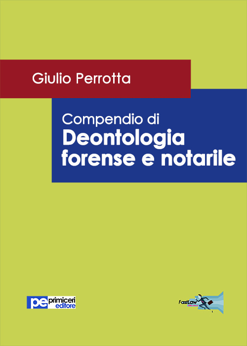 Compendio di deontologia forense e notarile