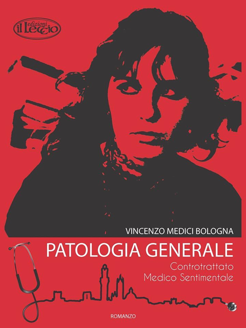 Patologia generale. Controtrattato medico sentimentale