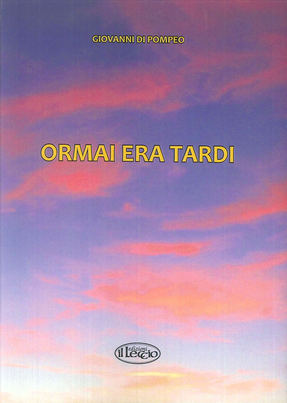 Ormai era tardi!