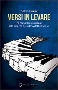 Versi in levare. Tra metafore e sincopi, alla ricerca del ritmo dell'esser-ci