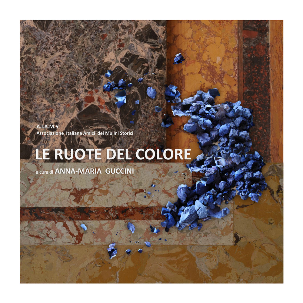 Le ruote del colore. Atti del Convegno (Lamoli, 6 maggio 2017)