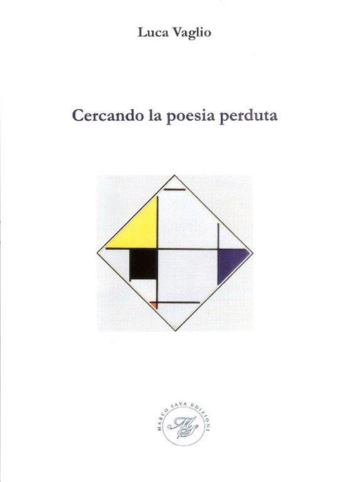 Cercando la poesia perduta. Saggio poetico