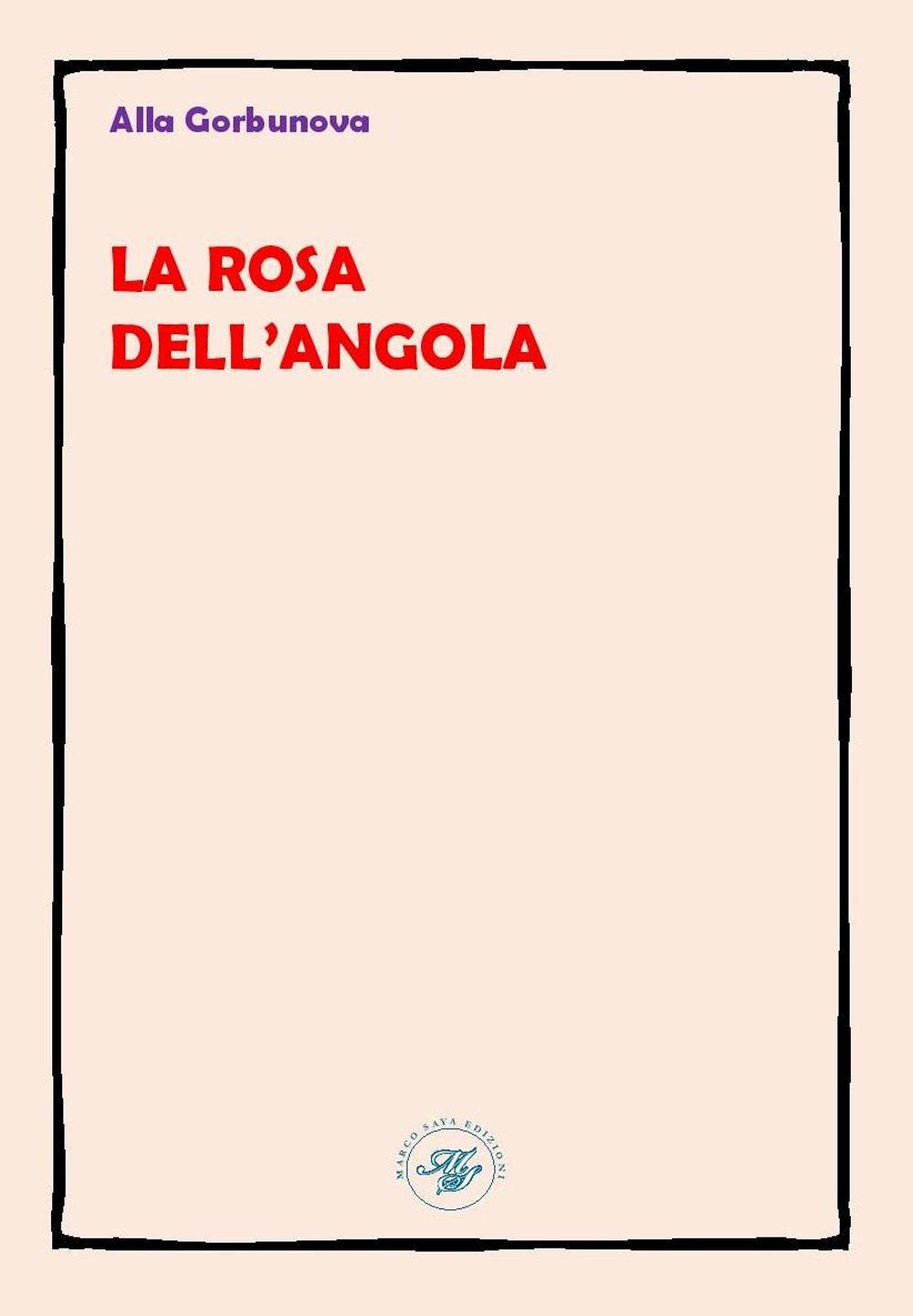 La rosa dell'Angola. Ediz. multilingue