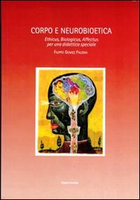 Corpo e neurobioetica. Ethicus, biologicus, affectus per una didattica speciale