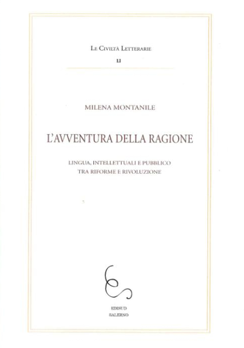 L'avventura della ragione. Lingua, intellettuali e pubblico tra riforme e rivoluzione