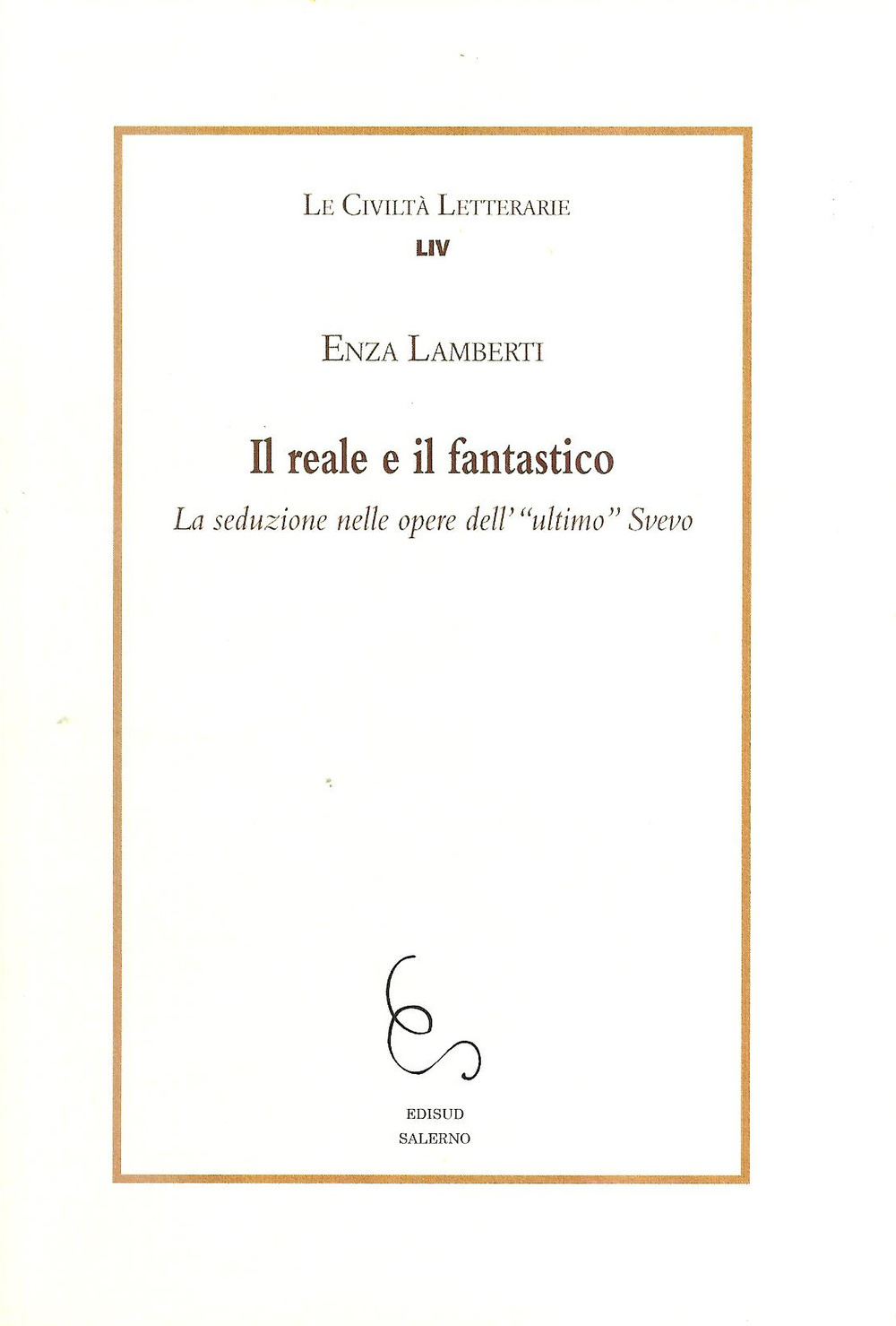 Il reale e il fantastico. La seduzione nelle opere dell'«ultimo» Svevo