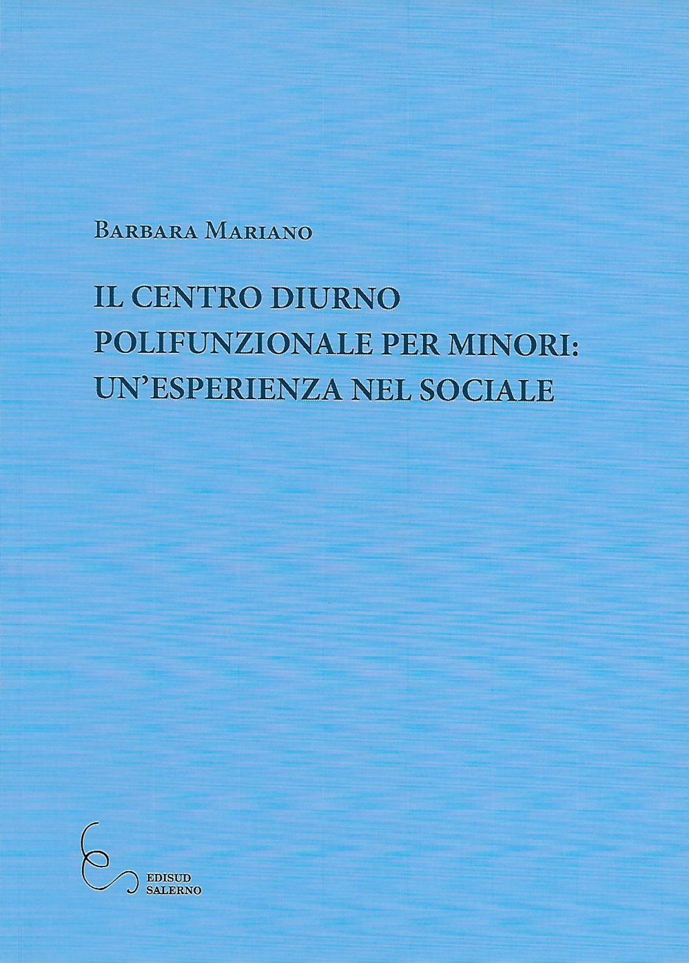 Il Centro Diurno polifunzionale per minori: un'esperienza nel sociale