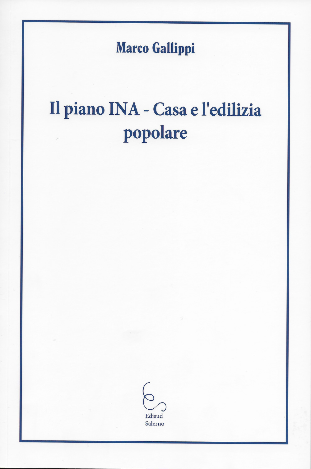 Il piano Ina-Casa e l'edilizia popolare